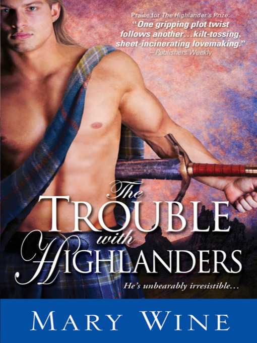 Title details for The Trouble with Highlanders by Mary Wine - Available